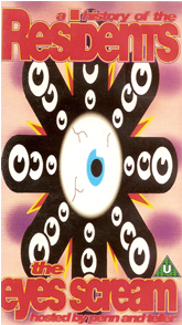 The Residents 'The Eyes Sceam: A History Of The Residents' VHS artwork