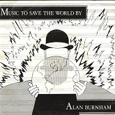 Alan Burnham 'Music To Save The World By' artwork